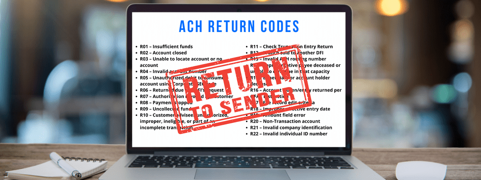 Return To Sender Selecting Relevant Ach Return Reason Codes Cbwn