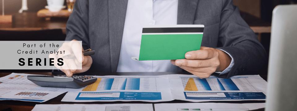 Credit Fundamentals for the New Credit Analyst