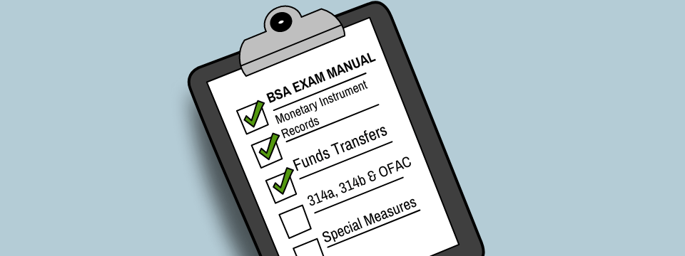 BSA Exam Manual Series: Monetary Instrument Records, Funds Transfers, 314a, 314b & OFAC & Special Measures