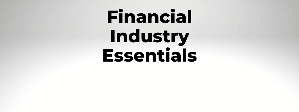 Updated Financial Industry Essentials