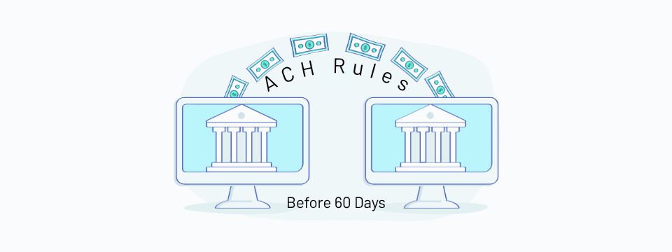 ACH Disputes: Reg E vs. ACH Rules Before 60 Days