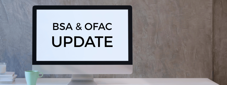BSA & OFAC Summer Update