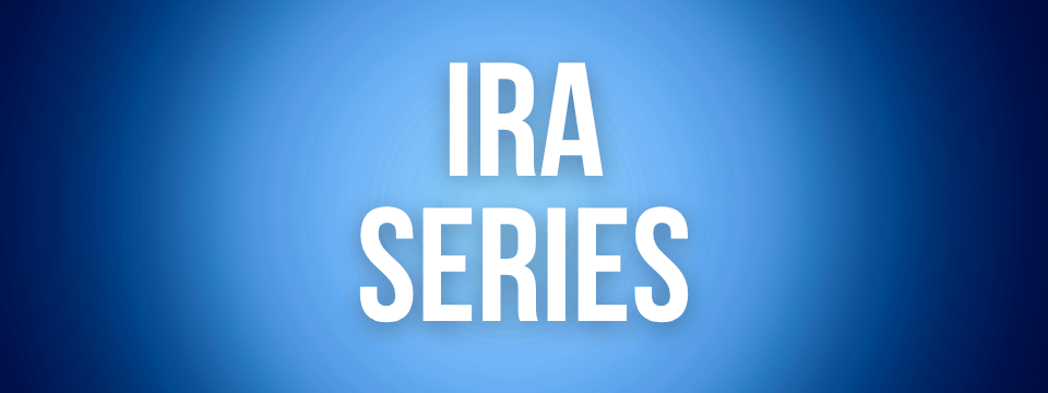 IRA Series