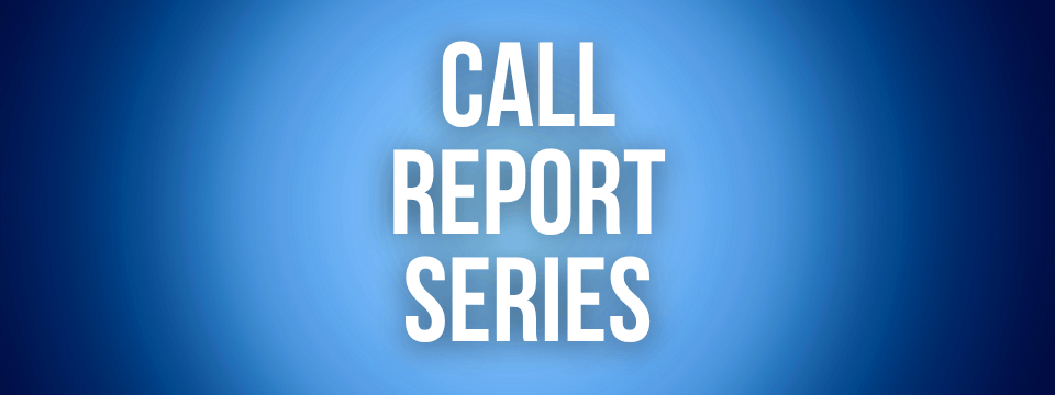 Call Report Series