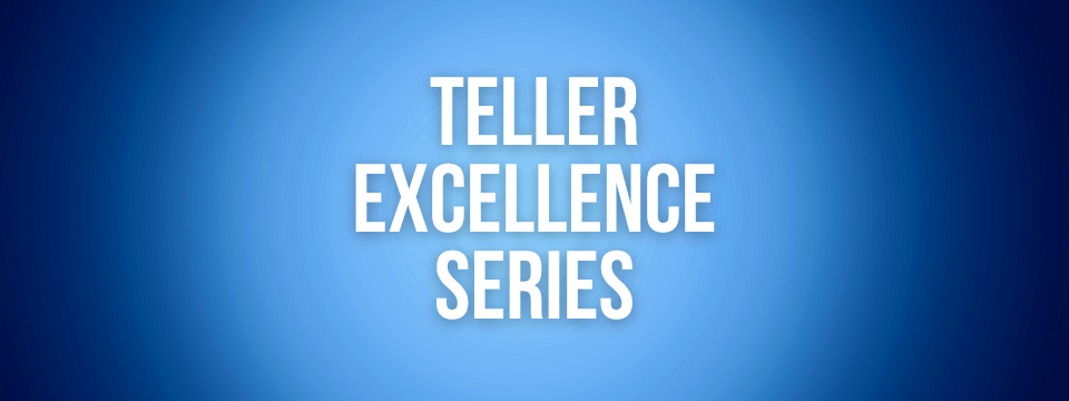 Teller Excellence Series