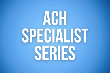 ACH Specialist Series