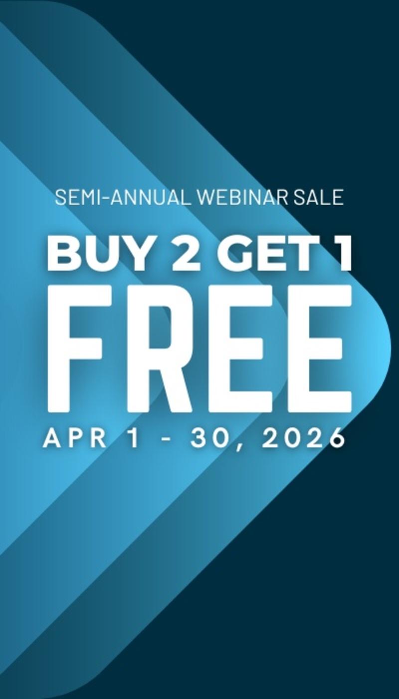 Buy 2 Webinars, Get 1 Free!
